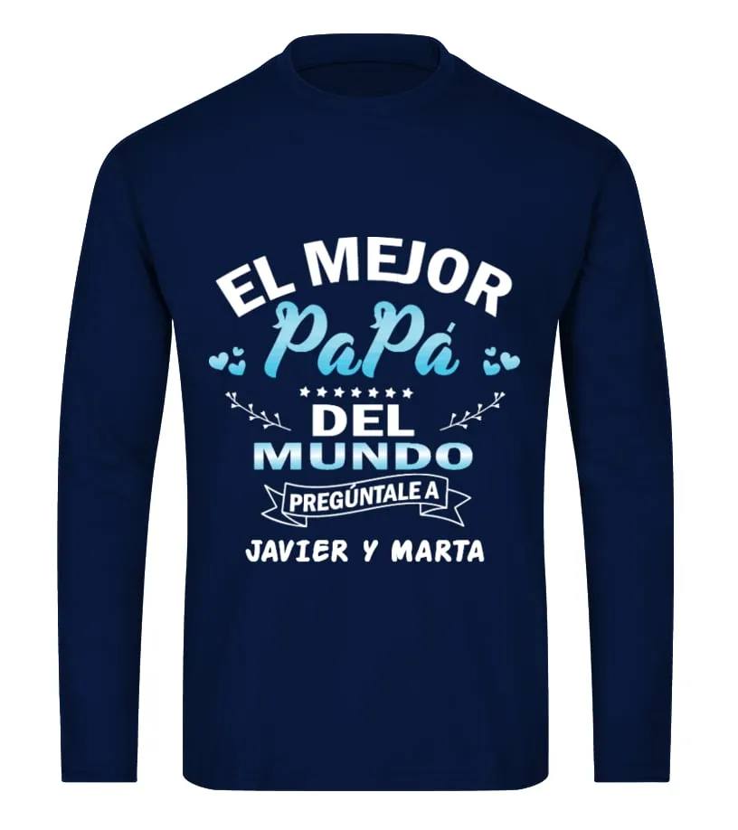 El mejor papá del mundo, confirmado por Jonathan & Laura Camiseta de manga larga Unisex