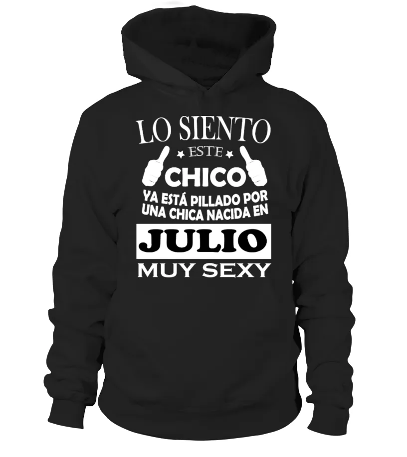 Lo siento este chico ya está pillado por una chica nacida en julio muy sexy Sudadera con capucha Unisex