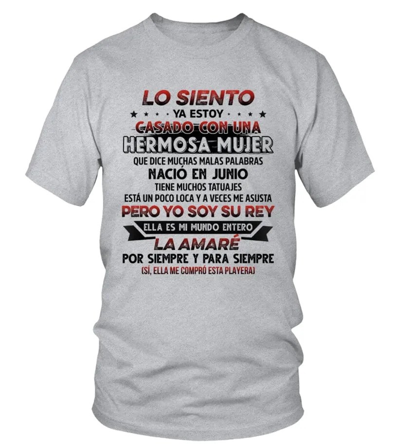 Lo siento ya estoy casado con una hermosa mujer que dice muchas malas palabras … Camiseta cuello redondo Unisex