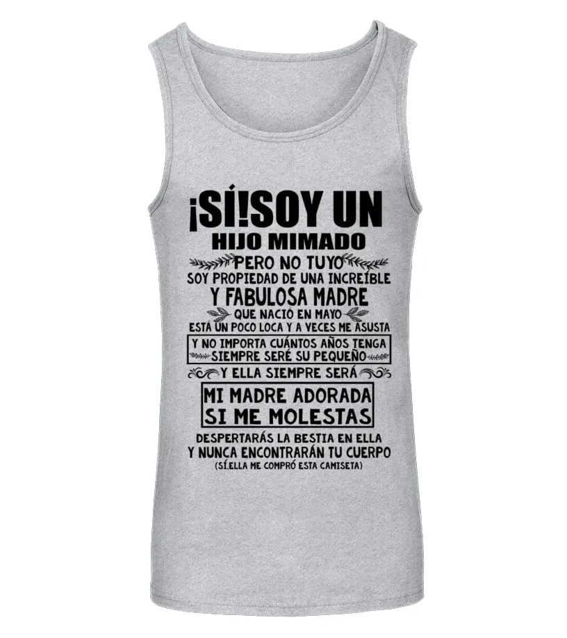 ¡ Sí ! Soy un hijo mimado, pero no tuyo soy propiedad de una increíble y fabulo… Camiseta sin mangas Unisex